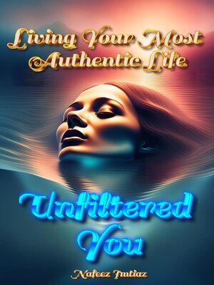 cover image of Unfiltered You